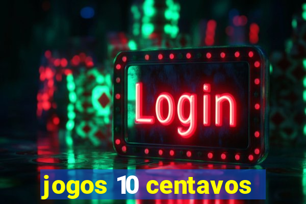 jogos 10 centavos